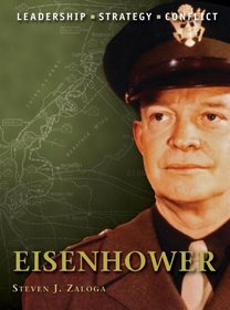 Eisenhower: The background, strategies, tactics and battlefield experiences of the greatest commanders of history