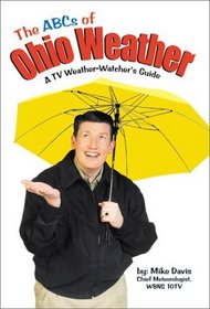 The ABCs of Ohio Weather: A TV Weather-Watcher's Guide