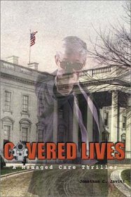 Covered Lives: A Managed Care Thriller