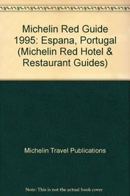Michelin Red Guide: Espana-Portugal 1995 (Michelin Red Guide: Espana & Portugal)