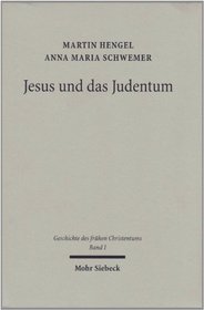 Jesus Und Das Judentum (Geschichte Des Fruehen Christentums) (German Edition)