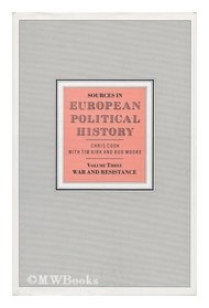 Sources in European Political History: War and Resistance v. 3