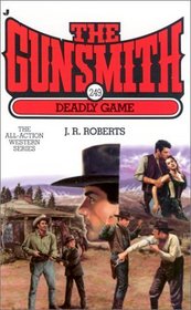 Deadly Game (Gunsmith, Bk 249)