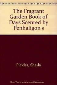 Fragrant Garden, The:  Penhaligon's: Scented Book of Days