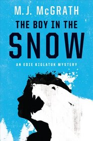 The Boy in the Snow (Edie Kiglatuk, Bk 2)