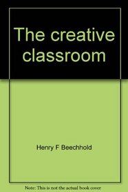 The creative classroom;: Teaching without textbooks