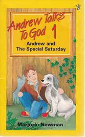 Andrew and the Special Saturday (Andrew talks to God)