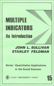 Multiple Indicators: An Introduction (Quantitative Applications in the Social Sciences)