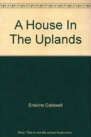 A House In The Uplands