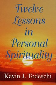 Twelve Lessons in Personal Spirituality: An Overview of the Edgar Cayce Readings on Personal Transformation (A.R.E. Membership Series, 3)