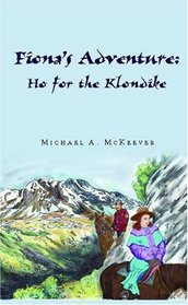 Fiona's Adventure: Ho for the Klondike