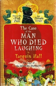 The Case of the Man Who Died Laughing (Vish Puri, Most Private Investigator, Bk 2)