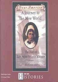 A Journey to The New World: The Diary of Remember Patience Whipple: Mayflower, 1620 (Dear America)