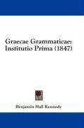 Graecae Grammaticae: Institutio Prima (1847) (Latin Edition)