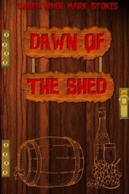 Dawn of the Shed: A Pub Shed Book