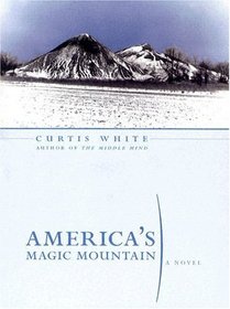 America's Magic Mountain (Lannan Selection)