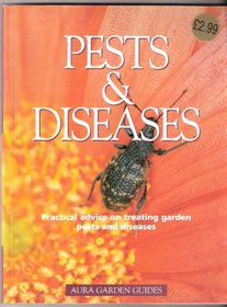 PESTS AND DISEASES: AURA GARDEN GUIDES