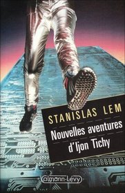 Nouvelles aventures d'Ijon Tichy (French Edition)