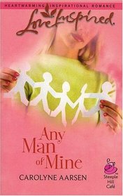 Any Man of Mine (Love Inspired, No 355)