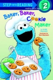 Baker, Baker, Cookie Maker (Step-Into-Reading, Step 2)