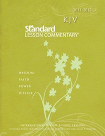 KJV Standard Lesson Commentary 2011-2012