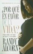 Por Que En Favor De La Vida? (Why Pro-life?) (Spanish)