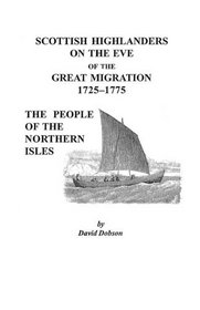 Scottish Highlanders on the Eve of the Great Migration, 1725-1775: The People of the Northern Isles