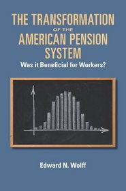 The Transformation of the American Pension System: Was It Beneficial for Workers?