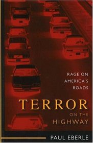 Terror on the Highway: Rage on America's Roads