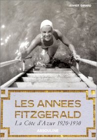 Les Annes Fitzgerald : La Cte d'Azur, 1920-1930