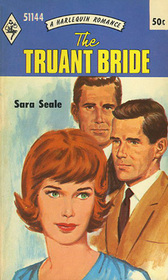 The Truant Bride (Harlequin Romance, No 1144)