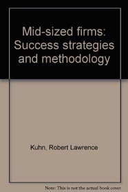 Mid-sized firms: Success strategies and methodology