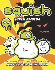 Super Amoeba (Squish, Bk 1)