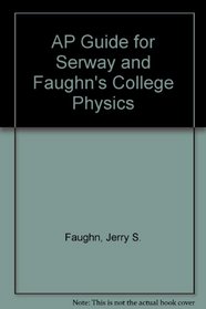 AP Guide for Serway and Faughn's College Physics