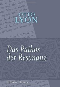 Das Pathos der Resonanz: Eine Philosophie der modernen Kunst und des modernen Lebens (German Edition)