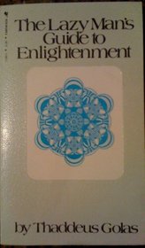The Lazy Man's Guide to Enlightenment
