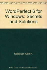 Wordperfect 6 for Windows Secrets  Solutions: Secrets  Solutions