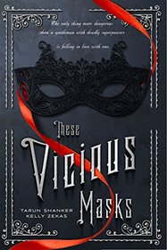 These Vicious Masks (These Vicious Masks, Bk 1)