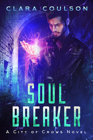 Soul Breaker: A City of Crows Novel