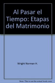 Al Pasar el Tiempo: Etapas del Matrimonio