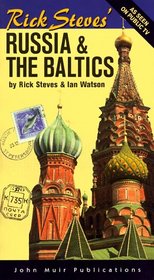 Rick Steves' Russia & the Baltics (Rick Steves' Russia and the Baltics)
