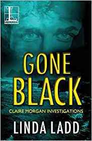 Gone Black (Claire Morgan, Bk 9)