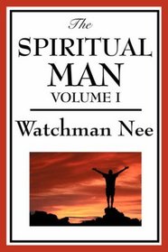 The Spiritual Man: Volume 1