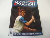 Get Ready for Squash: A Complete Training Program