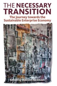The Necessary Transition: The Journey Towards the Sustainable Enterprise Economy