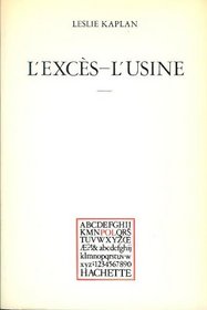L'exces-- l'usine (P.O.L) (French Edition)