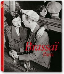 Brassai, Paris (Taschen 25th Anniversary Special Editins)