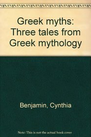 Greek myths: Three tales from Greek mythology