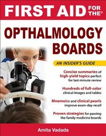 First Aid for the Ophthalmology Boards (FIRST AID Specialty Boards)