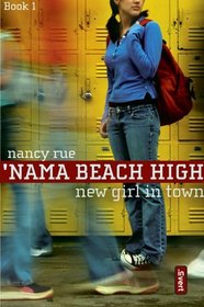 New Girl in Town ('Nama Beach High,Bk 1)